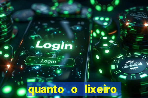 quanto o lixeiro ganha por ano